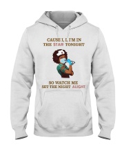 Cause I'm In The Star Tonight - Nurse Hooded Sweatshirt tile
