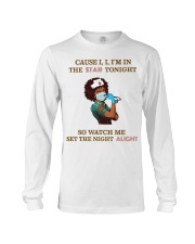 Cause I'm In The Star Tonight - Nurse Long Sleeve Tee tile