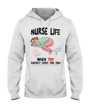 When TGIF Doesn't Exist For You HLD - Nurse Hooded Sweatshirt tile
