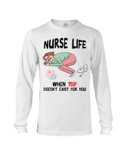 When TGIF Doesn't Exist For You HLD - Nurse Long Sleeve Tee tile