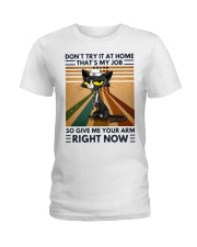 Don't Try It At Home - That's My Job - Nurse Ladies T-Shirt tile