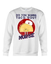 Do You Wanna Taco About Nurse Crewneck Sweatshirt tile