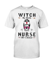 Witch By Birth Nurse By Choice HSL - Nurse Classic T-Shirt front