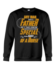 It Takes Someone Special To Be A Daddy Of A Nurse Crewneck Sweatshirt tile