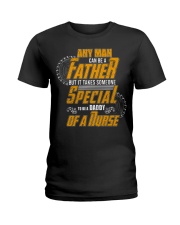 It Takes Someone Special To Be A Daddy Of A Nurse Ladies T-Shirt tile