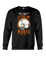 You Can't Scare Me - I'm A Nurse TL - Nurse Crewneck Sweatshirt tile