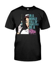 In A World Full Of Princesses - Be A Nurse Premium Fit Mens Tee tile