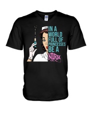In A World Full Of Princesses - Be A Nurse V-Neck T-Shirt tile