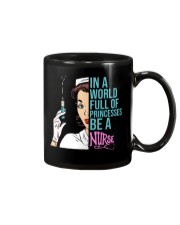 In A World Full Of Princesses - Be A Nurse Mug tile