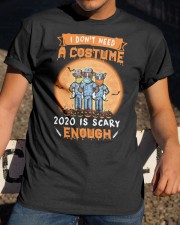 I Don't Need A Costume HLD - Nurse Classic T-Shirt apparel-classic-tshirt-lifestyle-28