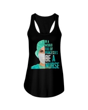IN A WORLD FULL OF PRINCESES BE A NURSE Ladies Flowy Tank thumbnail