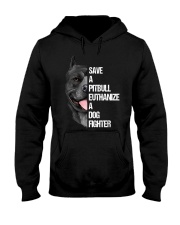 SAVE A PITBULLS EUTHANIZE A DOGS FIGHTER Hooded Sweatshirt thumbnail