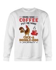 Drink Some Coffee Put On Some Cock-a-doodle-doo And Handle It Crewneck Sweatshirt tile
