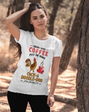 Drink Some Coffee Put On Some Cock-a-doodle-doo And Handle It Ladies T-Shirt apparel-ladies-t-shirt-lifestyle-06