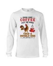 Drink Some Coffee Put On Some Cock-a-doodle-doo And Handle It Long Sleeve Tee tile