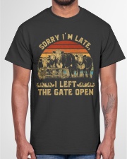 Sorry I'm Late I Left The Gate Open Classic T-Shirt garment-tshirt-unisex-front-03