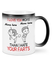 I Love You More Than I Hate Your Farts Color Changing Mug front