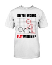 Do You Wanna Play With Me Funny Classic T-Shirt tile