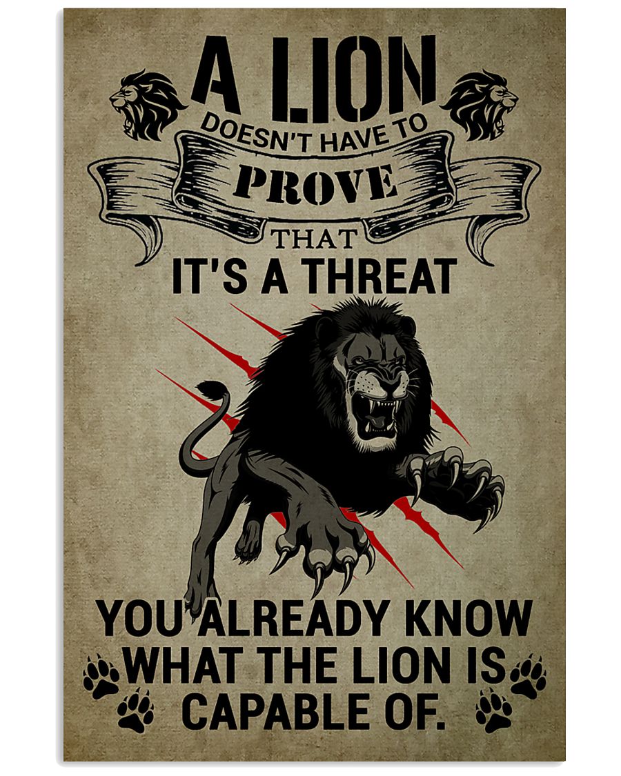 LION - A LION DOESN'T HAVE TO PROVE 16x24 Poster