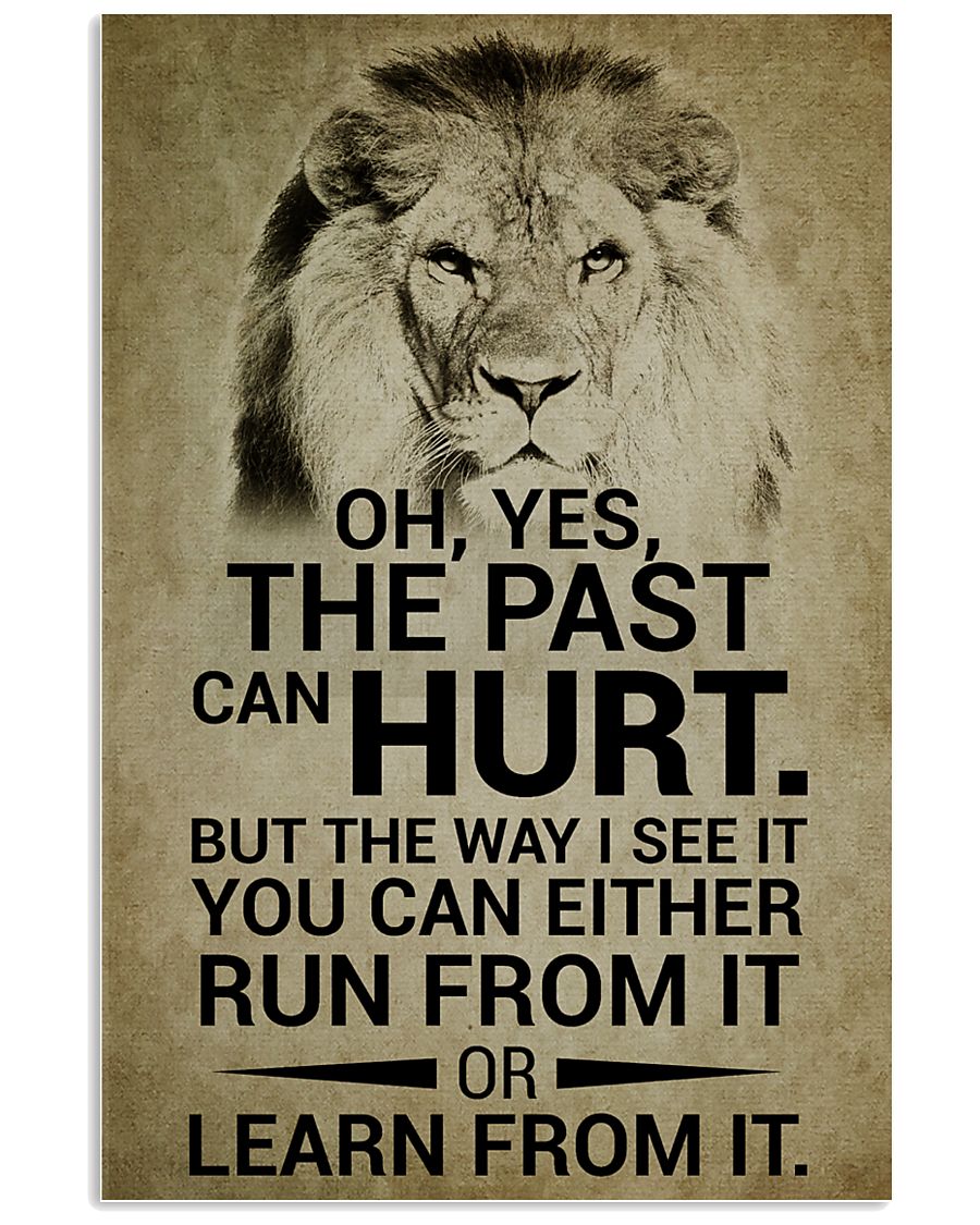 LION - OH YES THE PAST CAN HURT 16x24 Poster