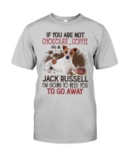 Jack Russell You Are Not Chocolate Or Coffee Classic T-Shirt front