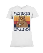 That's What I Do I Drink Bourbon I Hate People Premium Fit Ladies Tee thumbnail