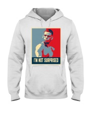 I'm Not Surprised Hooded Sweatshirt thumbnail