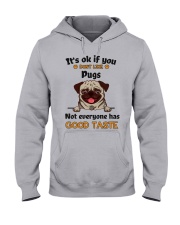 PUG Not Everyone has good taste Hooded Sweatshirt tile