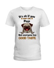 PUG Not Everyone has good taste Ladies T-Shirt front