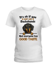 DACHSHUND Not Everyone has good taste Ladies T-Shirt front
