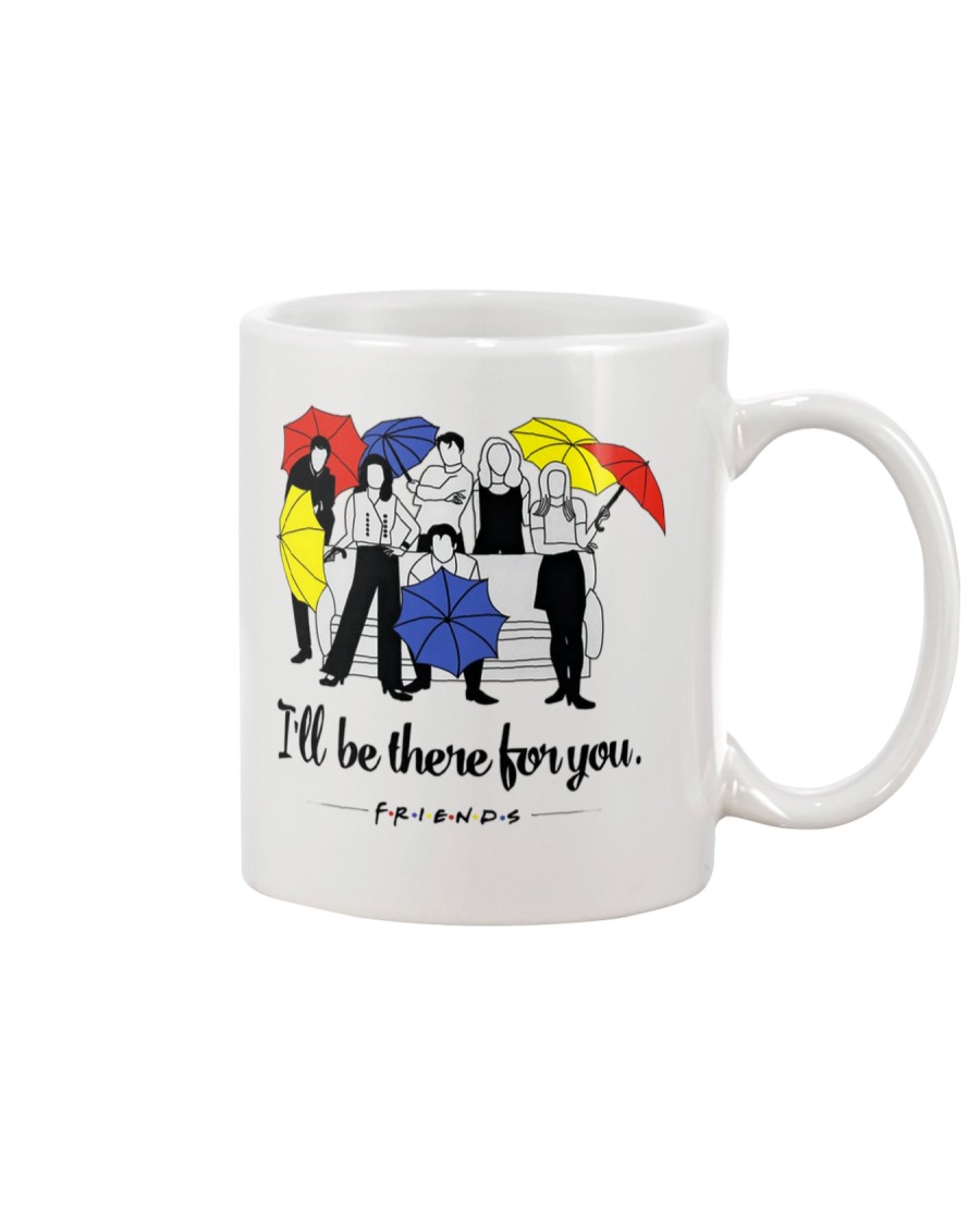I'll be there for you - Mug Mug