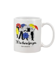 I'll be there for you - Mug Mug front