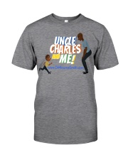 Uncle Charles And Me Classic T-Shirt front
