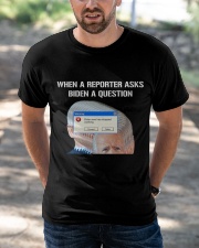 When a reporter Classic T-Shirt apparel-classic-tshirt-lifestyle-front-50
