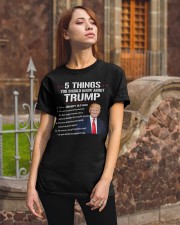 5 things you should know Trump Classic T-Shirt apparel-classic-tshirt-lifestyle-06
