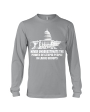 Never underestimate the power of stupid people in large groups Long Sleeve Tee tile
