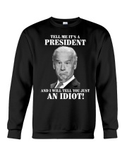 Tell me it's a president Crewneck Sweatshirt tile