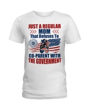 Just a regular mom that refuses to co-parent with the government Ladies T-Shirt tile
