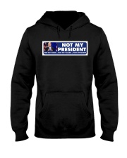 Not My President Hooded Sweatshirt tile