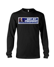 Not My President Long Sleeve Tee tile