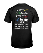 GUNS ARE EVERYWHERE SHIRT Classic T-Shirt back