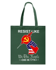 Resist like we the people did in 1776 Tote Bag tile