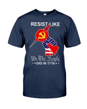 Resist like we the people did in 1776 Classic T-Shirt tile