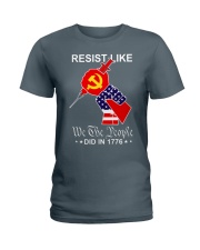 Resist like we the people did in 1776 Ladies T-Shirt tile
