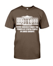 Never underestimate the power of stupid people in large groups 2 Classic T-Shirt tile