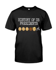 History Of Us Presidents Shirt Classic T-Shirt front
