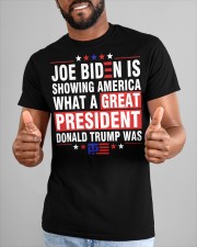 Biden is showing America what a great president Trump was Classic T-Shirt custom-t-shirts-classic-lifestyle-front-273