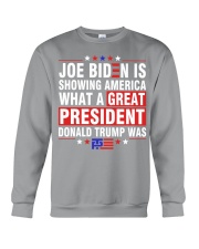 Biden is showing America what a great president Trump was Crewneck Sweatshirt tile