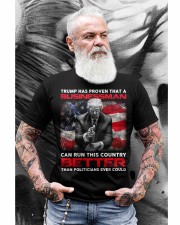 Trump has proven that a businessman can run this country better Classic T-Shirt apparel-classic-tshirt-lifestyle-front-264
