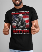 Trump has proven that a businessman can run this country better Classic T-Shirt custom-t-shirts-classic-lifestyle-front-273